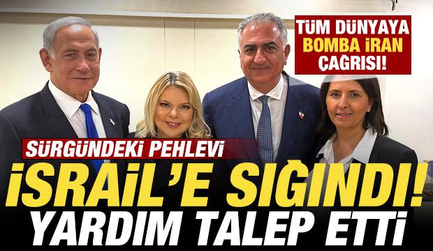 S&uuml;rg&uuml;ndeki Pehlevi İsrail'e sığındı! T&uuml;m d&uuml;nyaya bomba İran &ccedil;ağrısı! Yardım talep etti