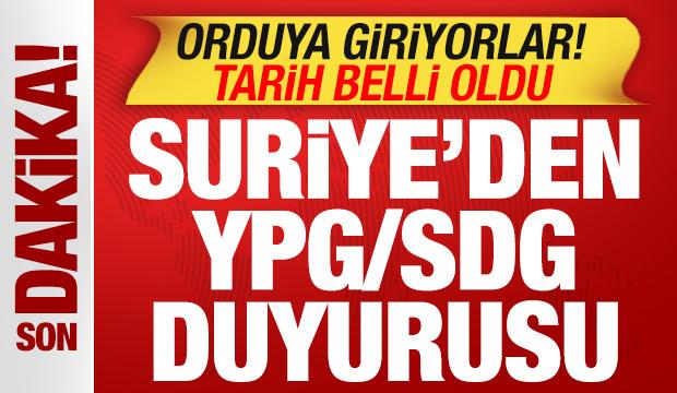 Suriye'den son dakika SDG a&ccedil;ıklaması! Orduya giriyorlar! Tarih belli oldu