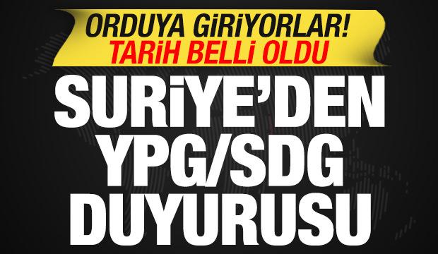 Suriye'den son dakika SDG a&ccedil;ıklaması! Orduya giriyorlar! Tarih belli oldu