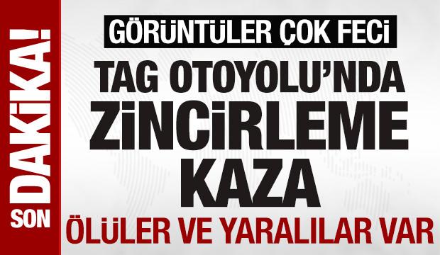 TAG Otoyolu'nda zincirleme kaza: 2 kişi &ouml;ld&uuml;, 10 kişi yaralandı