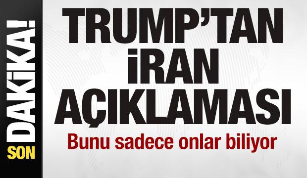 Trump'tan son dakika İran a&ccedil;ıklaması: Bunu sadece onlar biliyor