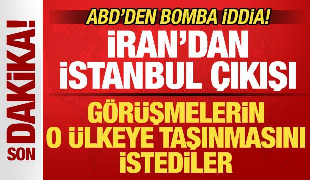 ABD'den bomba iddia: İran'dan İstanbul &ccedil;ıkışı! G&ouml;r&uuml;şmelerin o &uuml;lkeye taşınmasını istediler