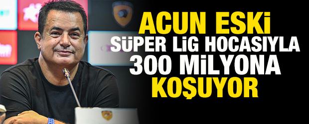 Acun Ilıcalı, eski Kayserisporlu ile 300 milyon euroya koşuyor!