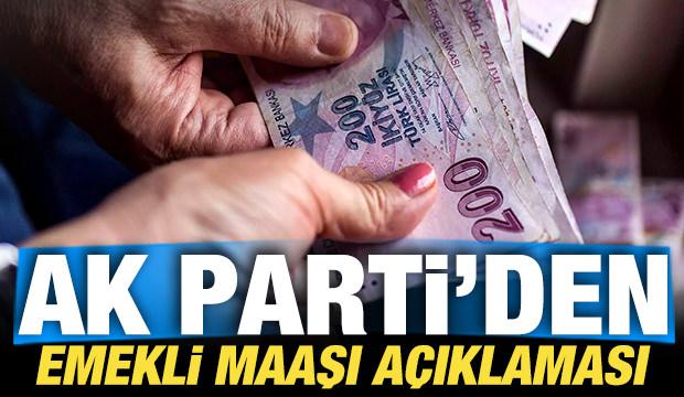 AK Parti'den emekli maaşı a&ccedil;ıklaması