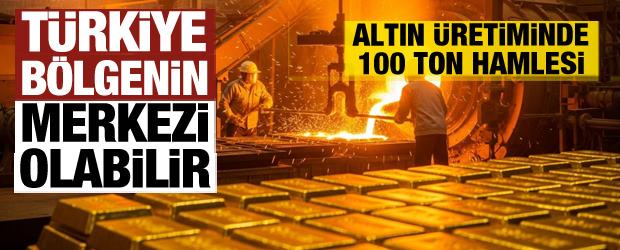 Altın &uuml;retiminde tarihi hamle: 100 ton form&uuml;l&uuml; masada