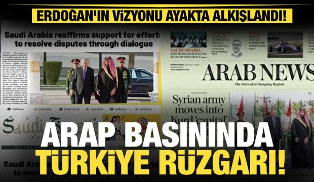 Arap basınında T&uuml;rkiye r&uuml;zgarı: "B&ouml;lgesel dengelerin vazge&ccedil;ilmez akt&ouml;r&uuml;" 