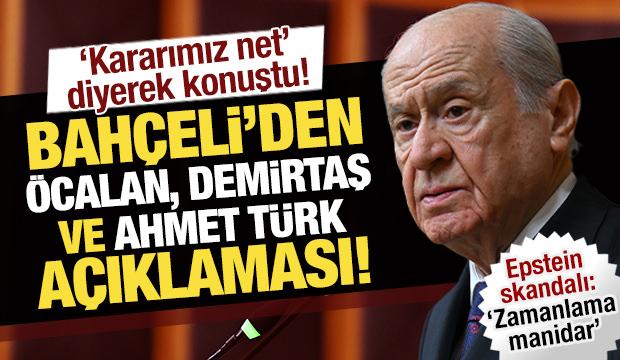 Bah&ccedil;eli'den &Ouml;calan, Demirtaş ve Ahmet T&uuml;rk a&ccedil;ıklaması! "Kararımız net!"