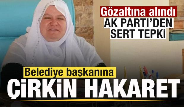 Belediye başkanı Zeynep G&uuml;neş'e &ccedil;irkin hakaret! AK Parti'den sert tepki! G&ouml;zaltına alındı