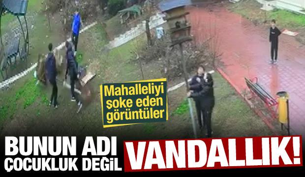 Bunun adı &ccedil;ocukluk değil vandallık!