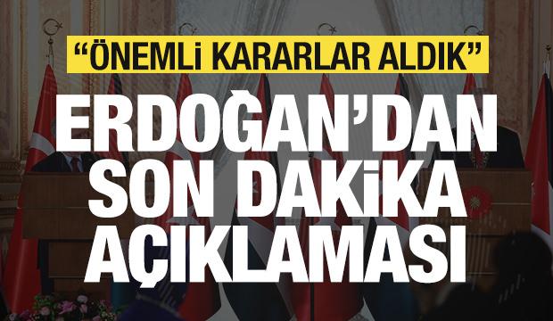 Cumhurbaşkanı Erdoğan'dan son dakika a&ccedil;ıklaması: &Ouml;nemli kararlar aldık