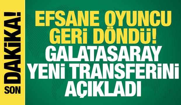 Efsane oyuncu geri d&ouml;nd&uuml;! Galatasaray yeni transferini a&ccedil;ıkladı