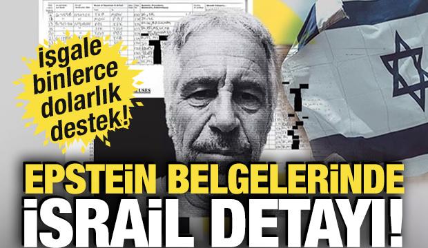 Epstein belgelerinde dikkat &ccedil;eken İsrail detayı! İşgale binlerce dolarlık destek