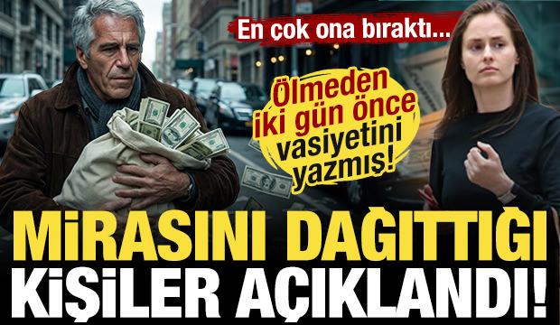 Epstein &ouml;lmeden iki g&uuml;n &ouml;nce vasiyetinde a&ccedil;ıkladı! İşte mirasını dağıttığı kişiler...