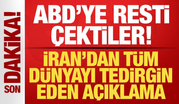 İran'dan t&uuml;m d&uuml;nyayı tedirgin eden a&ccedil;ıklama! ABD'ye resti &ccedil;ektiler: M&uuml;zakereye kapalı