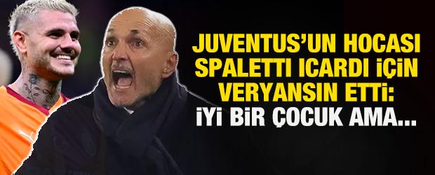 Juventus'un hocası Spaletti, Icardi i&ccedil;in İtalyan gazetecilere veryansın etti!