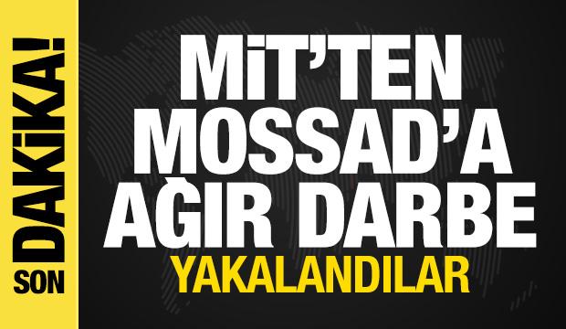 MİT'ten MOSSAD'a ağır darbe!