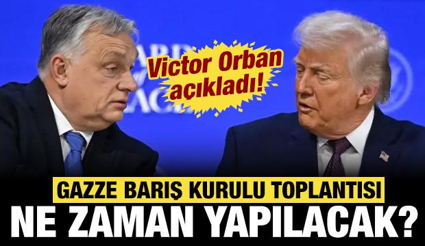 Orban resmen a&ccedil;ıkladı: Gazze Barış Kurulu toplantısı ne zaman?