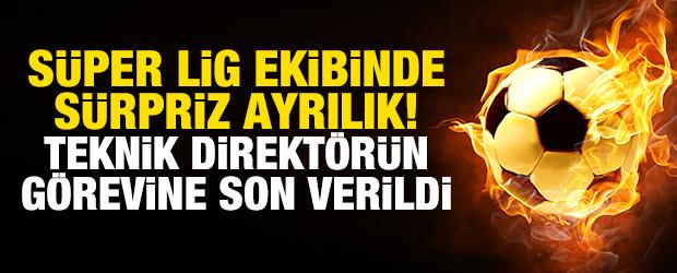 S&uuml;per Lig ekibinde s&uuml;rpriz ayrılık! Teknik direkt&ouml;r&uuml;n g&ouml;revine son verildi