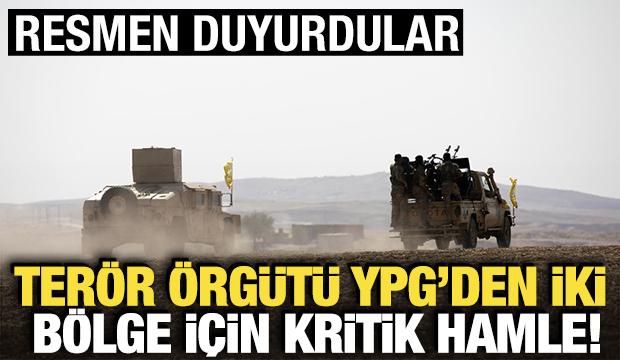 Ter&ouml;r &ouml;rg&uuml;t&uuml; YPG'den iki b&ouml;lge i&ccedil;in kritik hamle! Resmen duyurdular