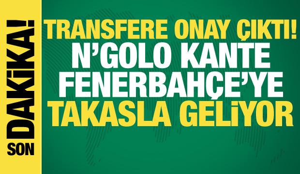 Transfere onay &ccedil;ıktı: N'Golo Kante Fenerbah&ccedil;e'ye takasla geliyor!