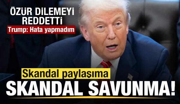 Trump'tan skandal paylaşıma skandal savunma! &Ouml;z&uuml;r dilemeyi reddetti