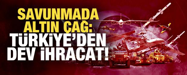 T&uuml;rkiye'den 553 milyon dolarlık ihracat! Savunmada altın &ccedil;ağ