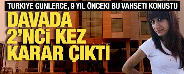 T&uuml;rkiye'yi sarsan 'Pınar Kaynak' cinayeti davasında 2'nci kez karar &ccedil;ıktı