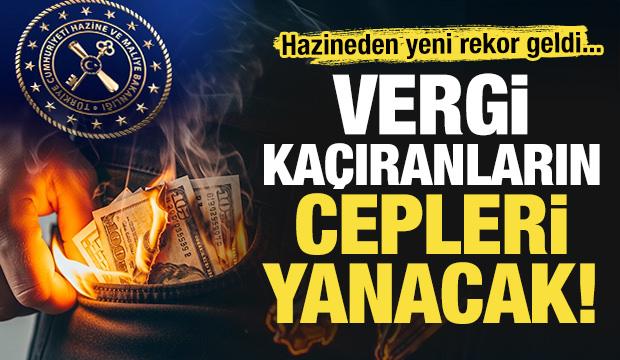 Vergi ka&ccedil;ıranların cebi yanacak! Denetimler arttı... Hazineden tarihi rekor geldi!