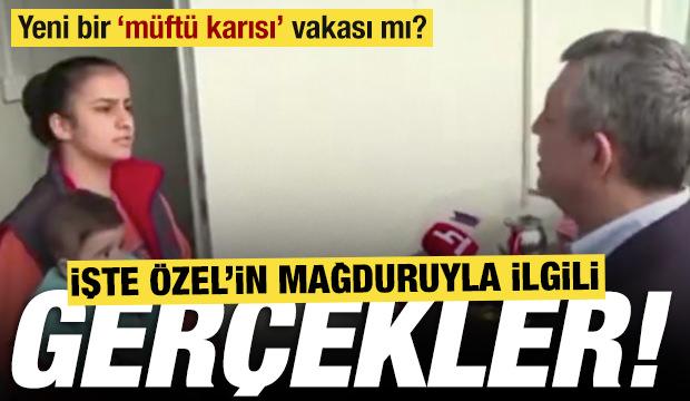Yeni bir &lsquo;m&uuml;ft&uuml; karısı&rsquo; vakası mı? İşte &Ouml;zel&rsquo;in mağduruyla ilgili ger&ccedil;ekler