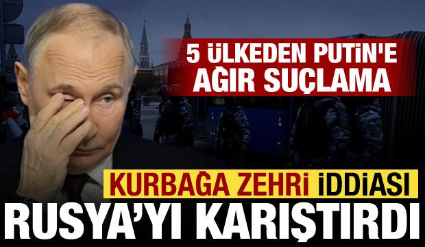 5 &uuml;lkeden Putin'i kızdıran 'Kurbağa zehri' su&ccedil;laması! Rusya'dan jet a&ccedil;ıklama geldi
