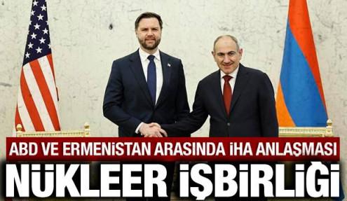 ABD ile Ermenistan arasında İHA anlaşması: N&uuml;kleer işbirliği yaptılar!
