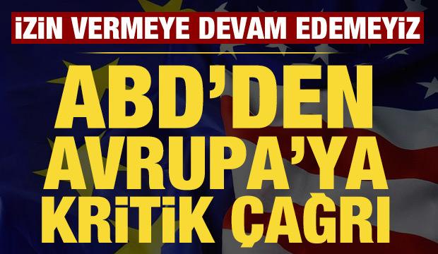 ABD'den Avrupa'ya &ccedil;ağrı: Yenilenme s&uuml;recine dahil olun!