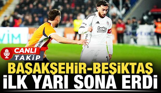 Başakşehir-Beşiktaş! CANLI