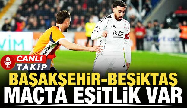 Başakşehir-Beşiktaş! CANLI