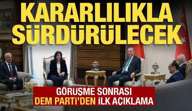Cumhurbaşkanı Erdoğan ile g&ouml;r&uuml;şen DEM Parti'den ilk a&ccedil;ıklama: S&uuml;re&ccedil; kararlılıkla s&uuml;recek