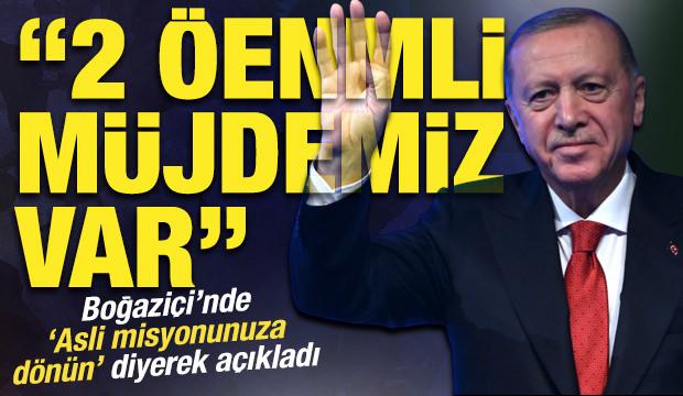 Cumhurbaşkanı Erdoğan'dan Boğazi&ccedil;i'nde &ccedil;arpıcı mesaj: 'Asli misyonunuza d&ouml;n&uuml;n'