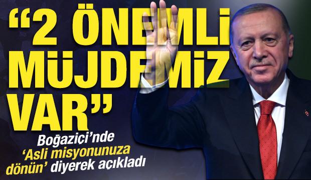 Cumhurbaşkanı Erdoğan'dan Boğazi&ccedil;i'nde &ccedil;arpıcı mesaj: 'Asli misyonunuza d&ouml;n&uuml;n'