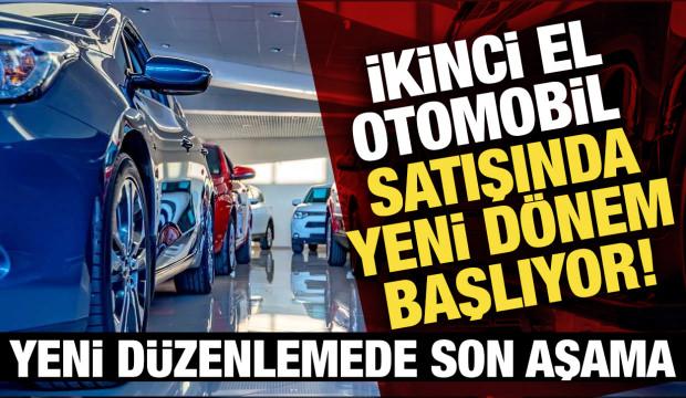 İkinci el otomobil ticaretinde yeni d&ouml;nem: Her şey sil baştan!