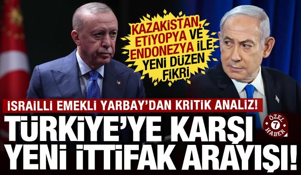 İsrail'den T&uuml;rkiye'ye karşı ittifak arayışı: B&ouml;lgedeki devletler ile işbirliği peşinde