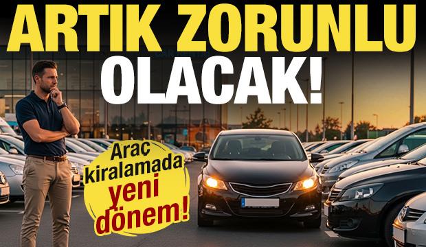 Kiralık ara&ccedil;ta yeni d&ouml;nem! Artık yetki belgesi bulundurmak zorunlu olacak!