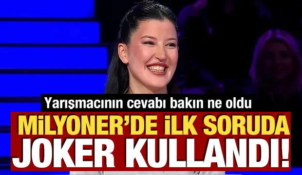 Milyoner'de ilk soruda joker kullandı! Yarışmacının cevabı bakın ne oldu
