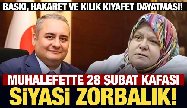 Muhalefette 28 Şubat kafası! Siyasi zorbalık