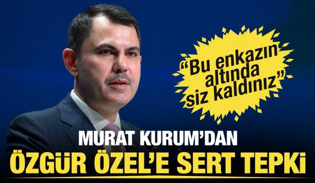 Murat Kurum'dan &Ouml;zg&uuml;r &Ouml;zel'e sert tepki: "Bu enkazın altında siz kaldınız!"