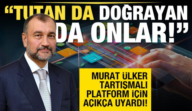 Murat &Uuml;lker'den dijital platform uyarısı: Tutan da doğrayan da onlar