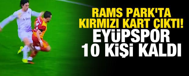 Rams Park'ta kırmızı kart &ccedil;ıktı! Ey&uuml;pspor 10 kişi kaldı