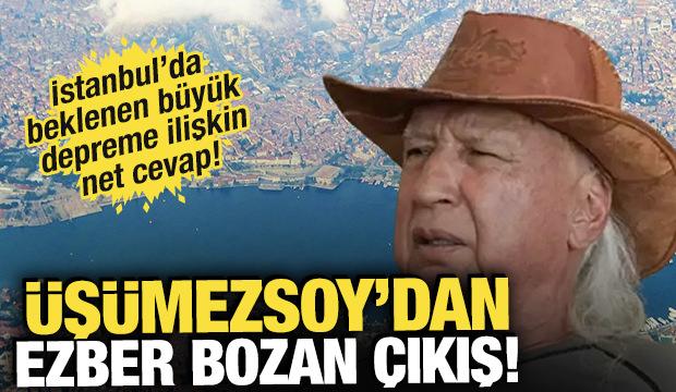 Şener &Uuml;ş&uuml;mezsoy'dan ezber bozan İstanbul depremi &ccedil;ıkışı!