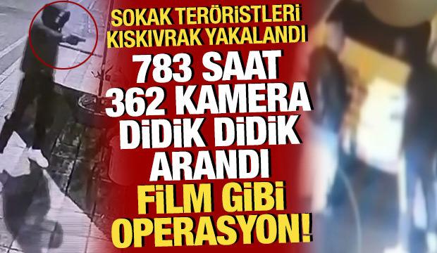 Sokak ter&ouml;ristlerine kıskıvrak! 783 saat 362 kamera didik didik arandı
