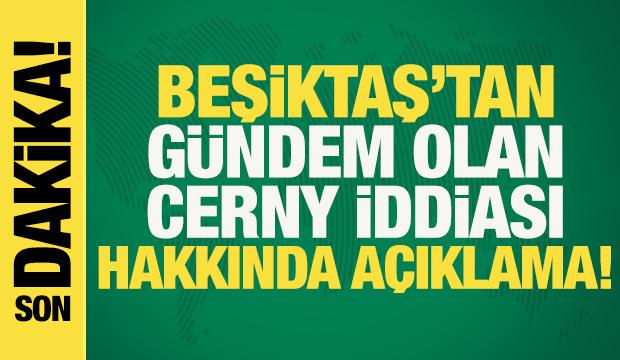 Son dakika: Beşiktaş'tan g&uuml;ndem olan Cerny iddiası hakkında a&ccedil;ıklama geldi 