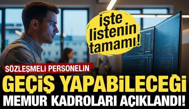 S&ouml;zleşmeli personelin ge&ccedil;ebileceği 'memur kadroları' a&ccedil;ıklandı! İşte listenin tamamı