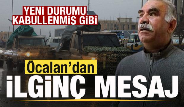 Suriye'deki yeni durumu &Ouml;calan da kabullenmiş gibi